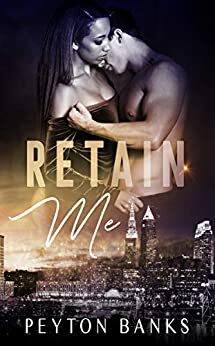 Retain Me by Peyton Banks