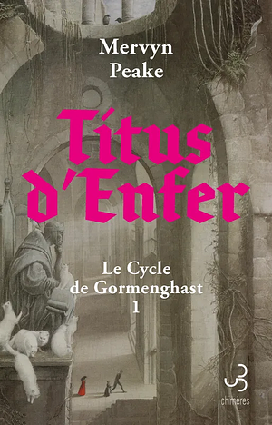 Titus d'Enfer by André Dhôtel, Mervyn Peake