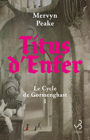 Titus d'Enfer by Mervyn Peake, André Dhôtel