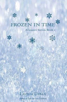 Frozen in Time by Lavinia Urban