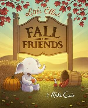 Little Elliot, Fall Friends by Mike Curato