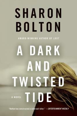 Dark and Twisted Tide by S. J. Bolton, Sharon Bolton