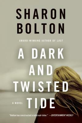 Dark and Twisted Tide by Sharon Bolton, S.J. Bolton