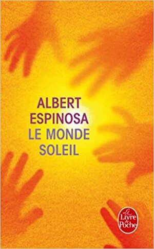 Le Monde soleil by Albert Espinosa