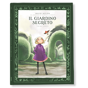 Il giardino segreto. Ediz. illustrata, Volume 1 by Maud Begon