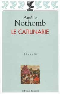 Le catilinarie by Biancamaria Bruno, Amélie Nothomb