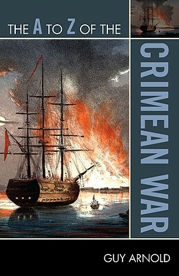 The A to Z of the Crimean War by Guy Arnold