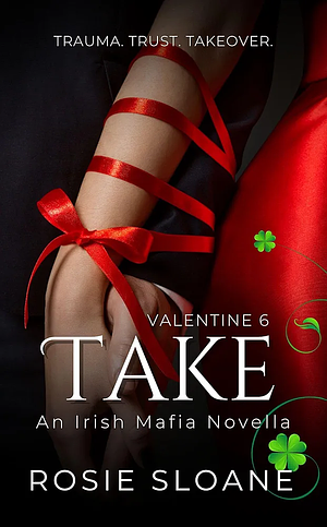 Take: An Irish Mafia Novella by Rosie Sloane