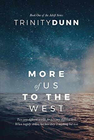 More of Us to the West by Trinity Dunn