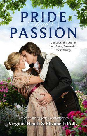 Pride & Passion by Elizabeth Rolls, Virginia Heath