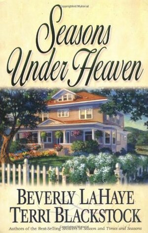 Seasons Under Heaven by Beverly LaHaye, Terri Blackstock