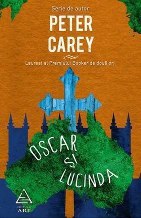 Oscar şi Lucinda by Peter Carey
