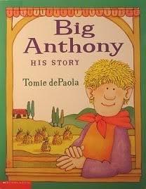 Big Anthony His Story by Tomie dePaola, Tomie dePaola