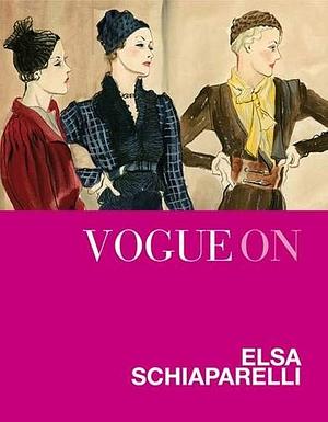 Vogue on Elsa Schiaparelli by Judith Watt
