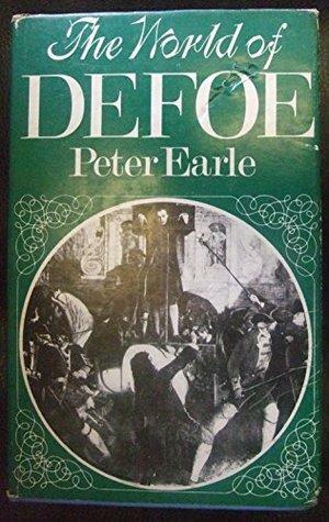 The world of Defoe by Peter Earle