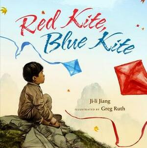 Red Kite, Blue Kite by Ji-li Jiang, Greg Ruth