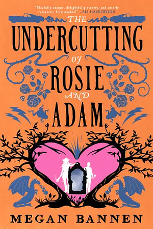 The Undercutting of Rosie and Adam by Megan Bannen