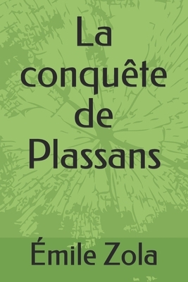La conquête de Plassans by Émile Zola