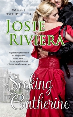 Seeking Catherine by Josie Riviera