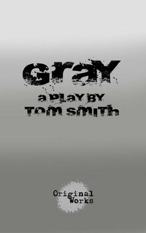 Gray by Tom Smith