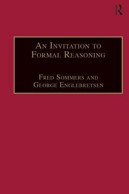 An Invitation to Formal Reasoning: The Logic of Terms by George Englebretsen, Fred Sommers