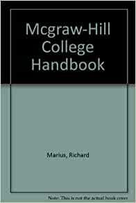 The McGraw-Hill College Handbook by Richard Marius, Harvey S. Wiener