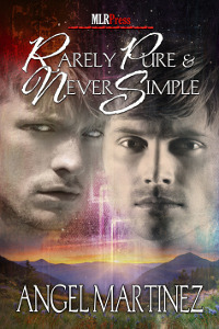 Rarely Pure and Never Simple by Angel Martinez