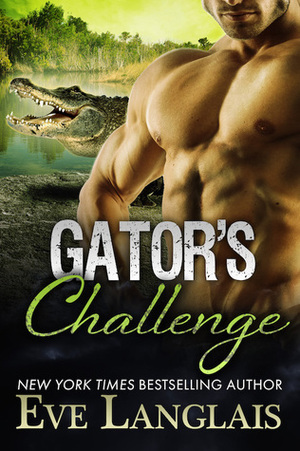 Gator's Challenge by Eve Langlais, Chandra Skyye