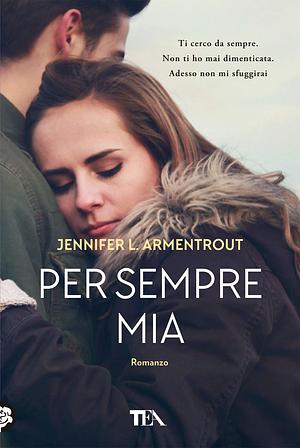 Per sempre mia by Jennifer L. Armentrout