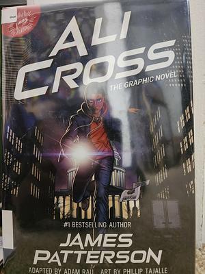 Ali Cross: The Graphic Novel by James Patterson
