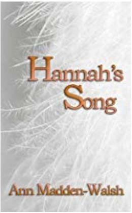 Hannah's Song by Ann Madden-Walsh
