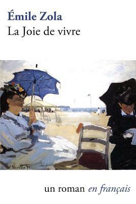 La Joie de Vivre by Émile Zola