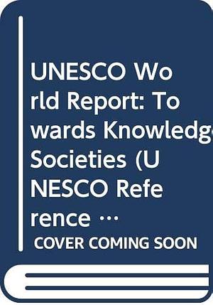 Towards Knowledge Societies by Unesco