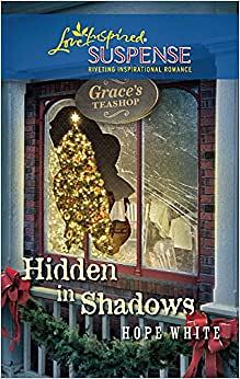 Hidden in Shadows by Hope White