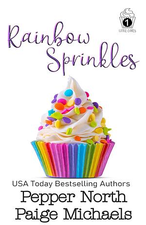 Rainbow Sprinkles by Pepper North, Paige Michaels