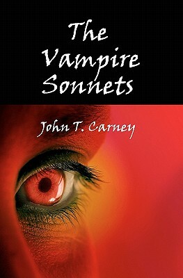 The Vampire Sonnets by John T. Carney