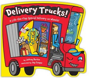 Delivery Trucks! by Jeffrey Burton