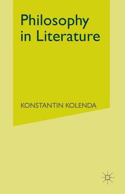 Philosophy in Literature: Metaphysical Darkness and Ethical Light by Konstantin Kolenda