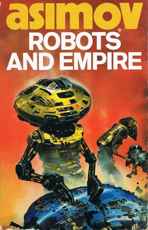 Robots and Empire by Isaac Asimov