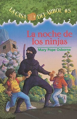 La Noche de Las Ninjas (Night of the Ninjas) by Mary Pope Osborne