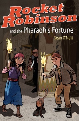 Rocket Robinson and the Pharaoh's Fortune by Sean O'Neill