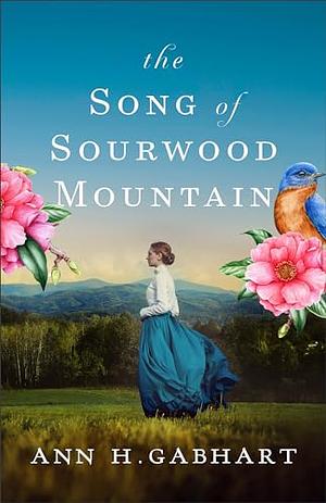 The Song of Sourwood Mountain by Ann H. Gabhart