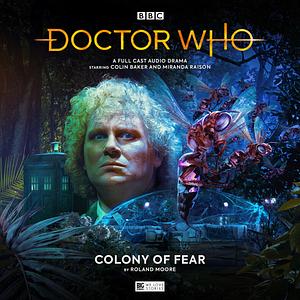 Doctor Who: Colony of Fear by Roland Moore