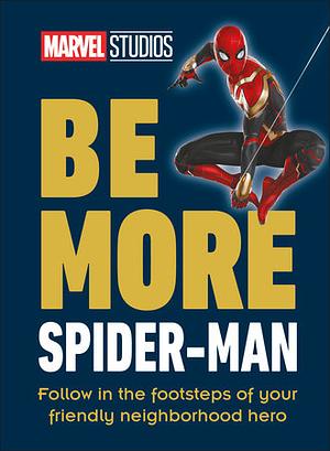 Be more Spider-Man  by Kelly Knox