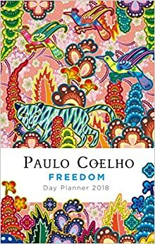 Freedom: Day Planner 2018 by Paulo Coelho