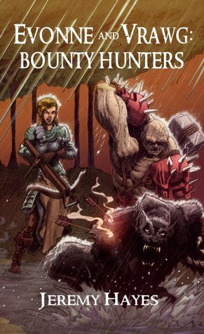 Evonne and Vrawg: Bounty Hunters by Jeremy Hayes