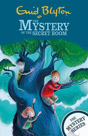 The Mystery of the Secret Room by Enid Blyton