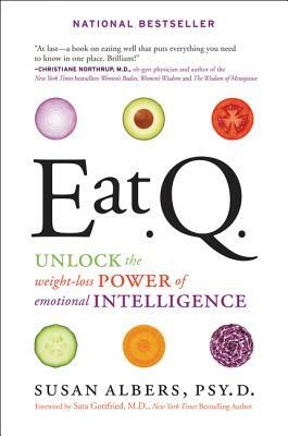 Eat Q: Unlock the Weight-Loss Power of Emotional Intelligence by Susan Albers