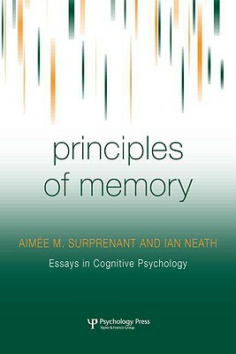 Principles of Memory by Aimée M. Surprenant, Ian Neath