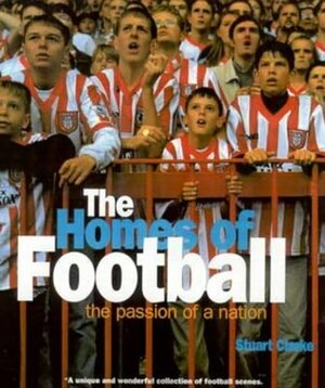 The Homes of Football by Stuart Clarke